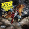 B.o.B Presents: The Adventures of Bobby Ray / B.o.B