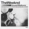 House of Balloons / The Weeknd