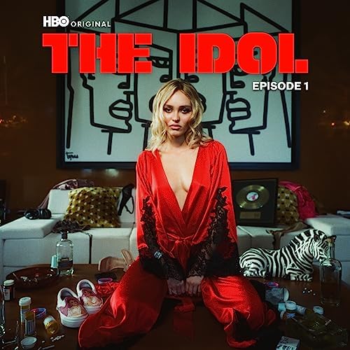 The Idol Episode 1 (Music from the HBO Original Series) / The Weeknd, Mike Dean & Lily-Rose Depp