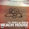 Beach House EP / Ty Dolla $ign