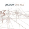Live 2003 / Coldplay