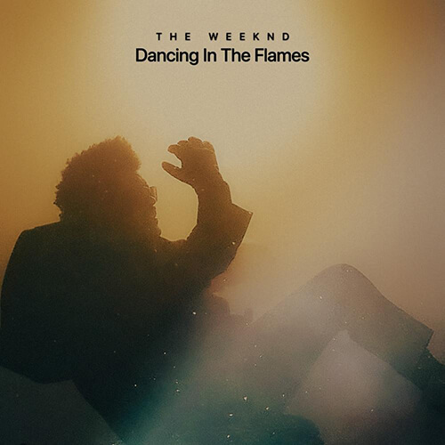 Dancing in the Flames / The Weeknd