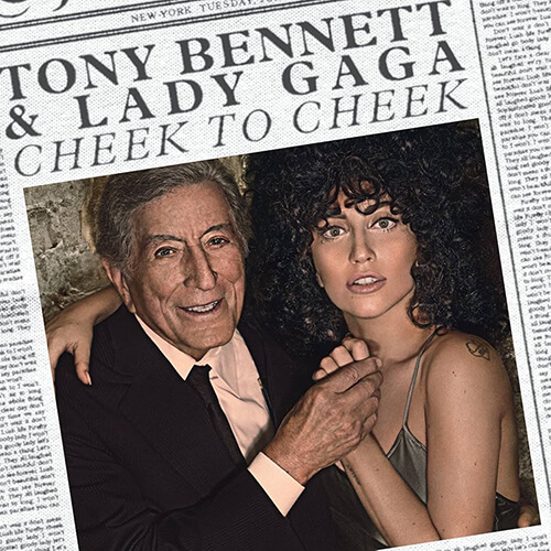 Cheek to Cheek / Tony Bennett & Lady Gaga