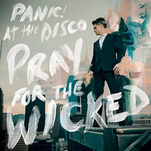 Pray for the Wicked / Panic! at the Disco