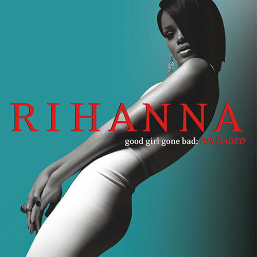 Good Girl Gone Bad: Reloaded / Rihanna