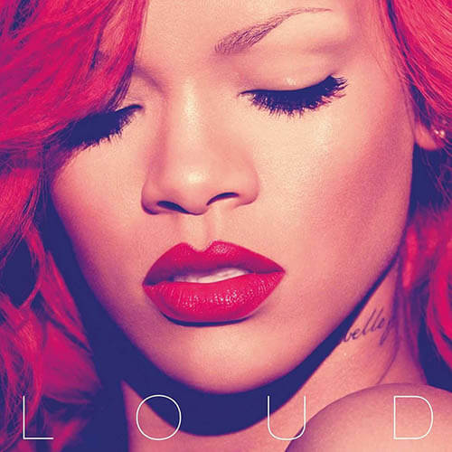 Loud / Rihanna