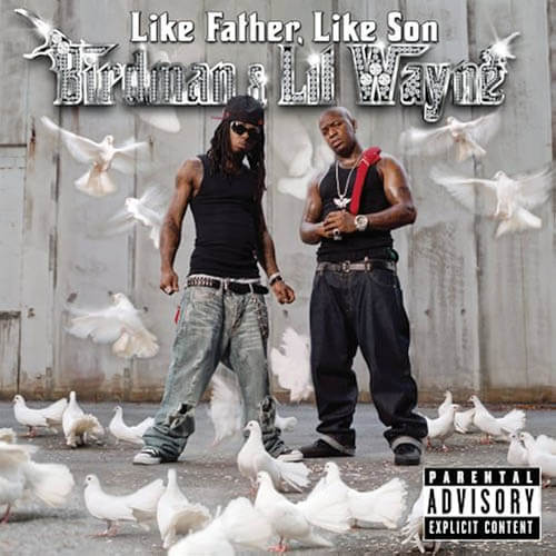 Like Father, Like Son / Birdman & Lil Wayne