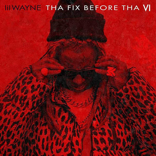 Tha Fix Before Tha VI (Bonus) / Lil Wayne