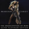 The Emancipation of Mimi (Ultra Platinum Edition) / Mariah Carey