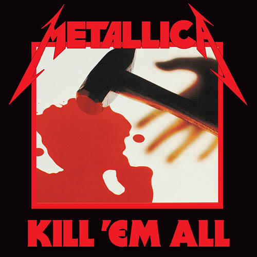Kill 'Em All (Deluxe / Remastered) / Metallica