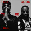 Too Good to Be True / Rick Ross & Meek Mill