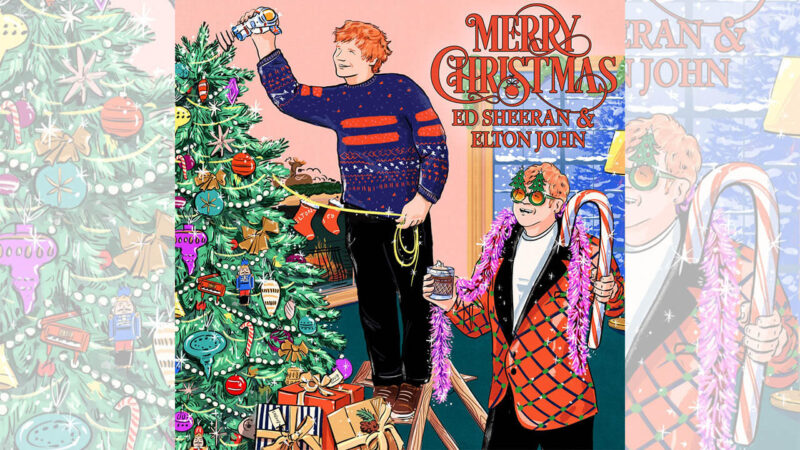 Merry Christmas 歌詞・和訳・カタカナ・動画 Ed Sheeran & Elton John【解説つき】