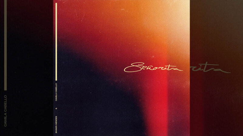Señorita 歌詞・カタカナ・動画 Shawn Mendes, Camila Cabello【解説つき】