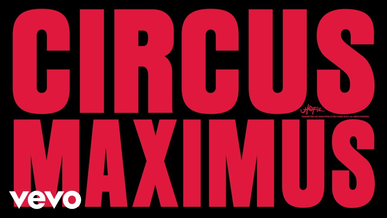 トラヴィス・スコットが脚本・監督を務めた映画『CIRCUS MAXIMUS』と新たに4曲のミュージック・ビデオを公開 洋楽まっぷ