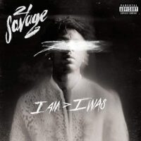 21 Savage - I Am > I Was (Deluxe)