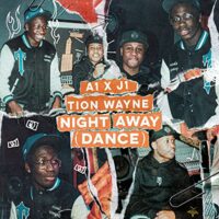 A1 x J1 - Night Away (Dance) ft. Tion Wayne