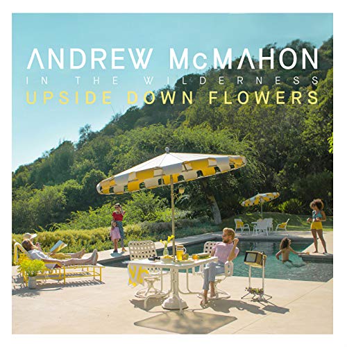 Andrew McMahon in the Wilderness – Upside Down Flowers