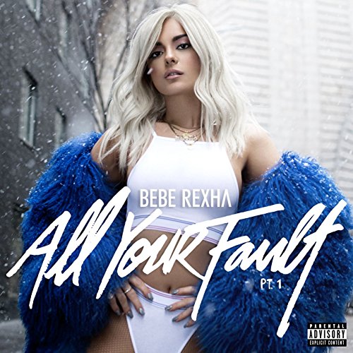 Bebe Rexha – All Your Fault: Pt. 1