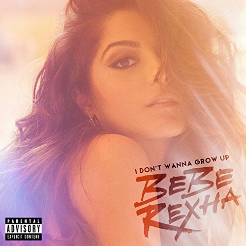 Bebe Rexha – I Don’t Wanna Grow Up