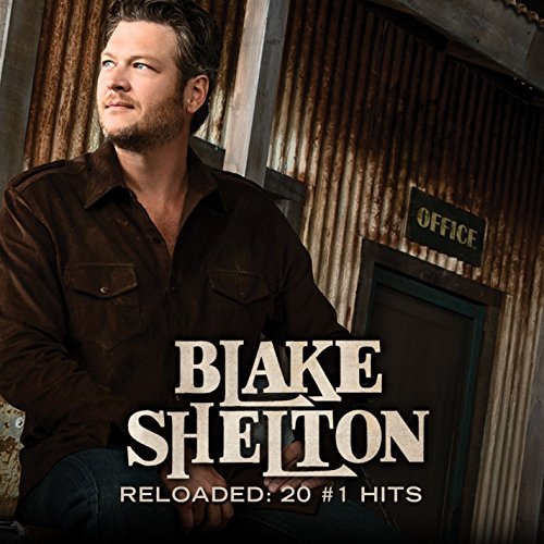 Blake Shelton – Reloaded: 20 #1 Hits