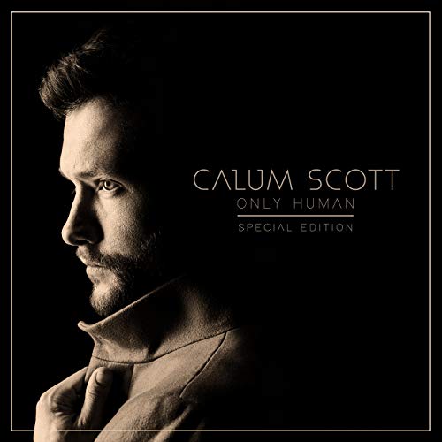 Calum Scott – Only Human (Special Edition)