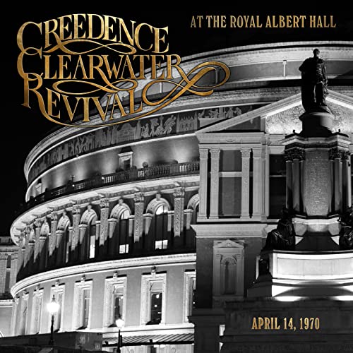 Creedence Clearwater Revival – Live At Royal Albert Hall