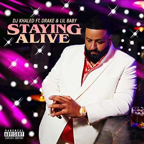 DJ Khaled ft. Drake & Lil Baby – STAYING ALIVE
