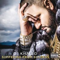 DJ Khaled - Suffering from Success