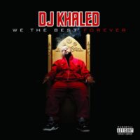 DJ Khaled - We the Best Forever