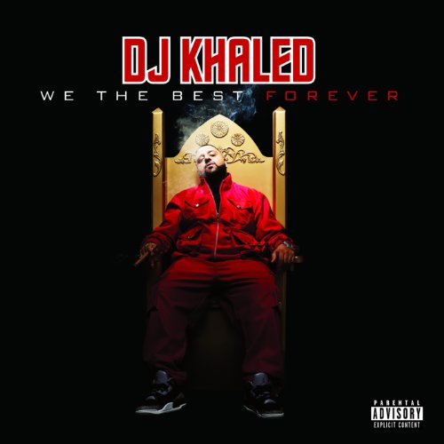 DJ Khaled – We the Best Forever