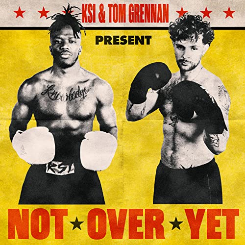 KSI – Not Over Yet ft. Tom Grennan