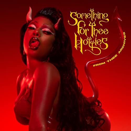 Megan Thee Stallion – Something for Thee Hotties