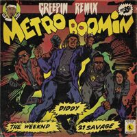 Metro Boomin, The Weeknd, Diddy, 21 Savage - Creepin' (Remix)