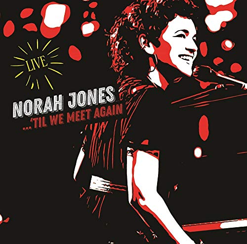Norah Jones – ‘Til We Meet Again