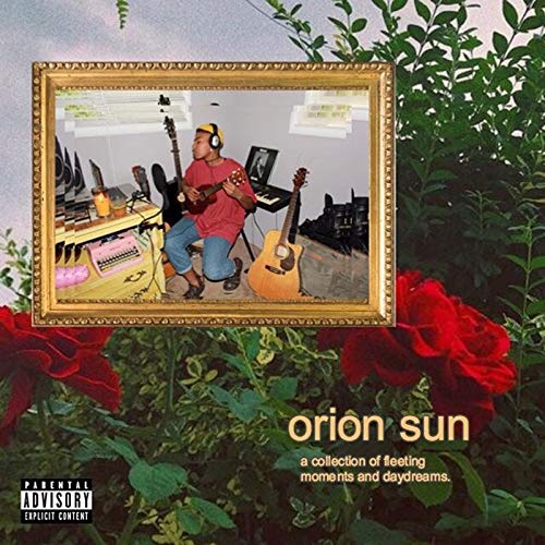 Orion Sun – A Collection of Fleeting Moments and Daydreams