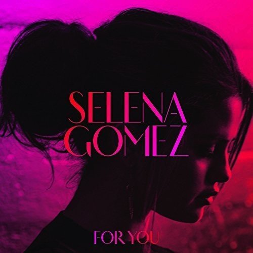 Selena Gomez – For You