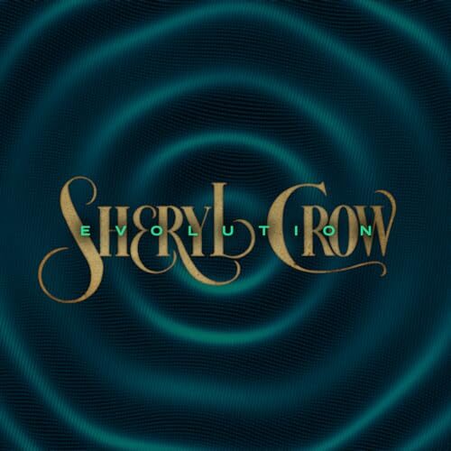 Sheryl Crow – Evolution (Deluxe)