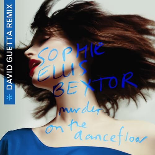 Sophie Ellis-Bextor – Murder On The Dancefloor (David Guetta Remix)