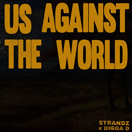 Strandz ft. Digga D – Us Against The World (Remix)
