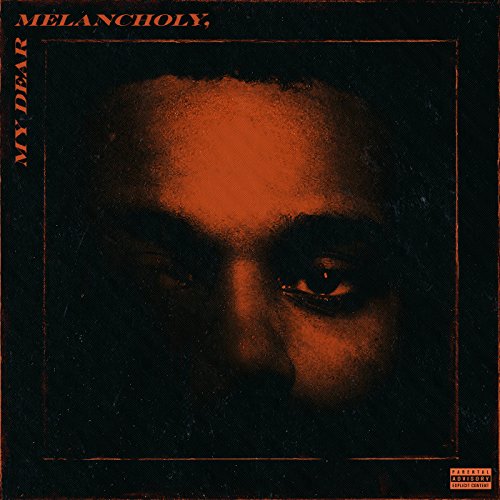 The Weeknd – My Dear Melancholy.