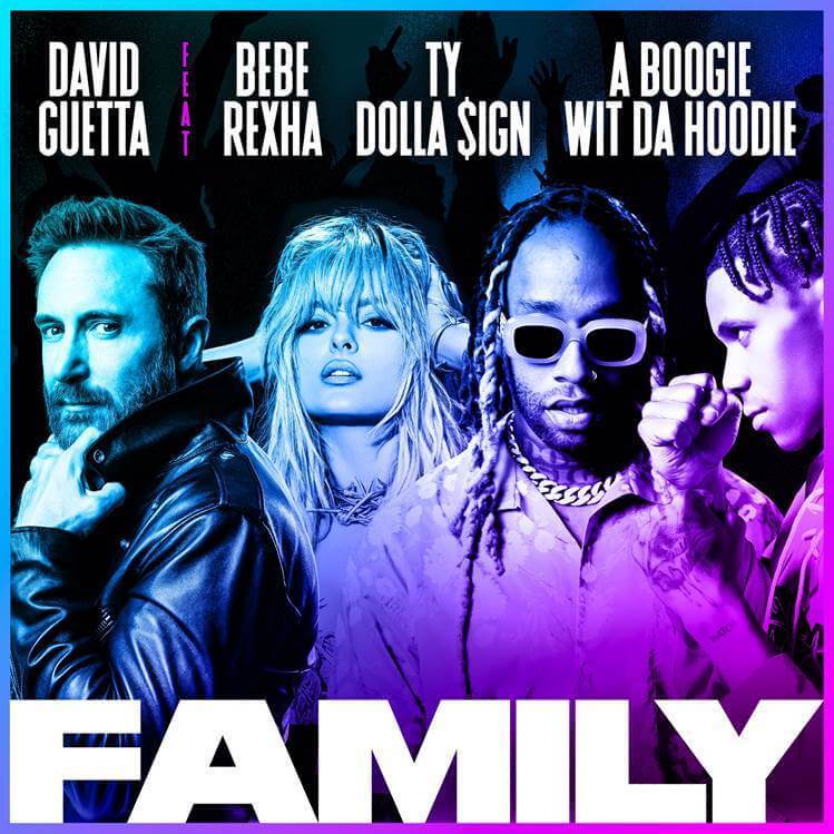 David Guetta「Family feat. Bebe Rexha, Ty Dolla $ign, and A Boogie Wit Da Hoodie