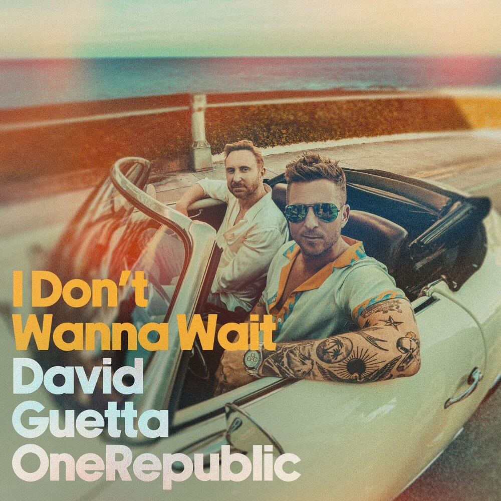 David Guetta & OneRepublic「I Don't Wanna Wait」