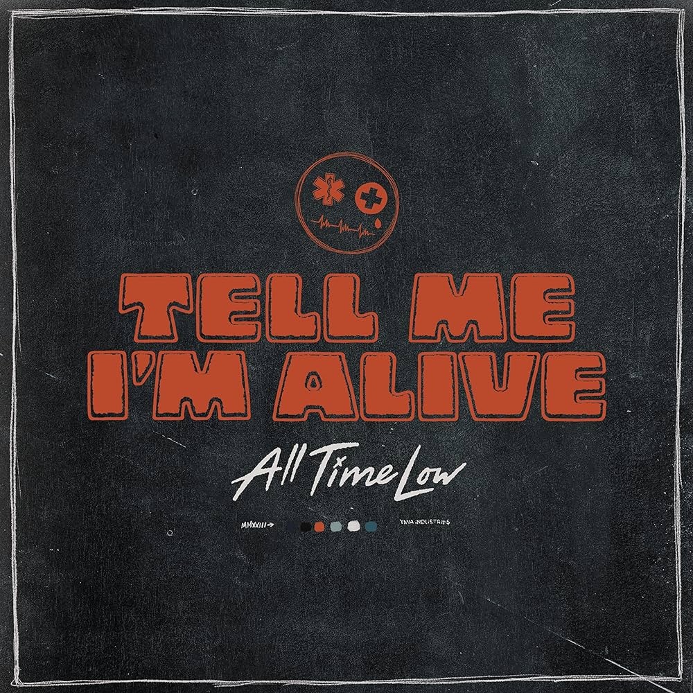 All Time Low『Tell Me I'm Alive』
