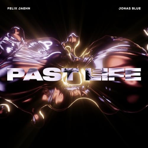 Felix Jaehn, Jonas Blue「Past Life」