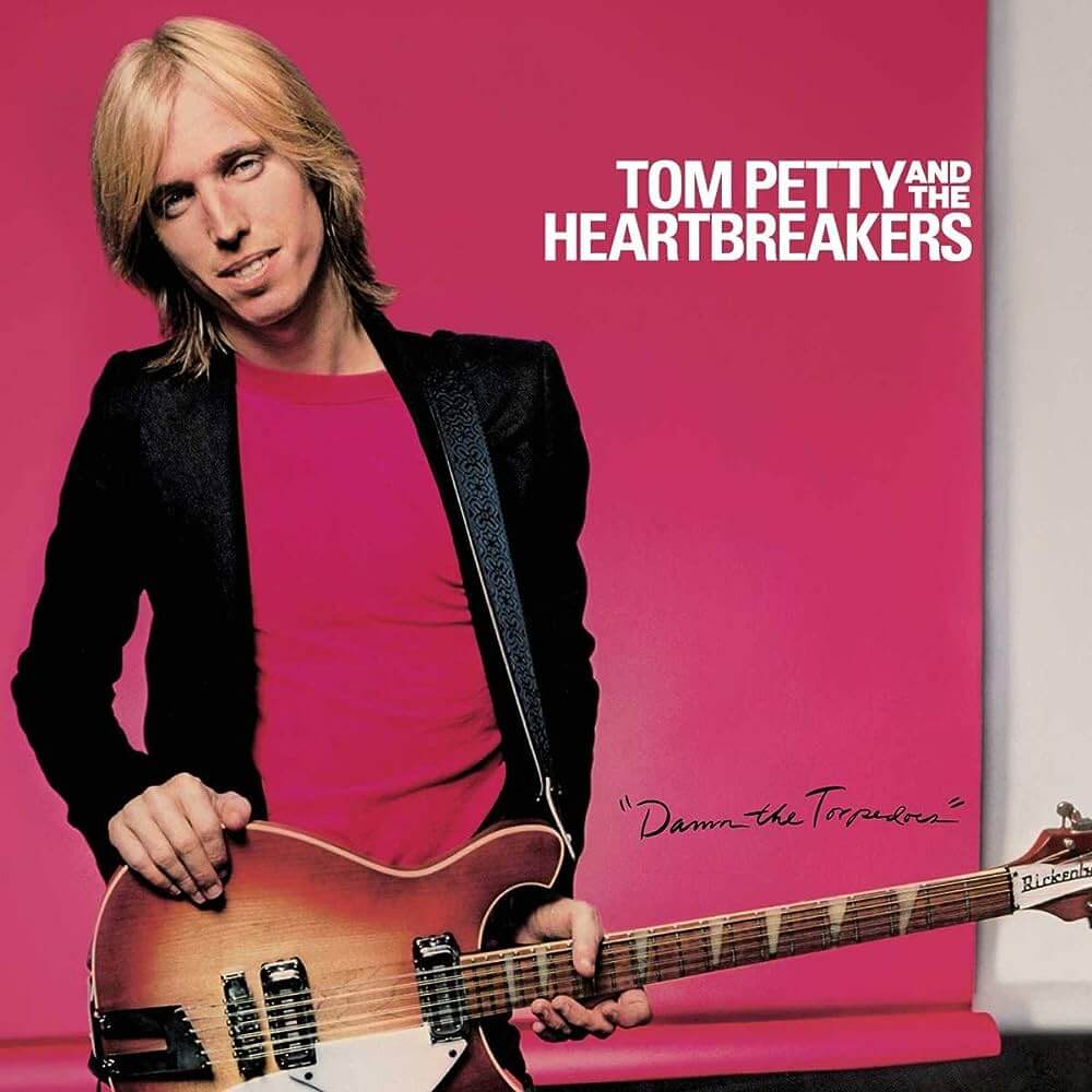 Tom Petty & the Heartbreakers - Damn the Torpedoes