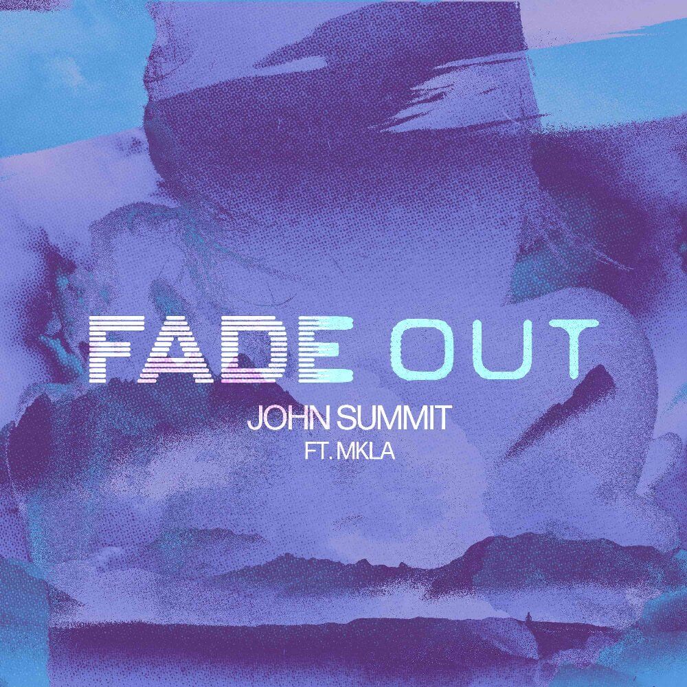 John Summit & MKLA「Fade Out」