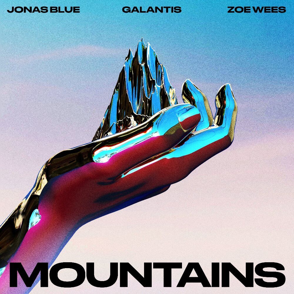 Jonas Blue 、Galantis、Zoe Wees「Mountains」