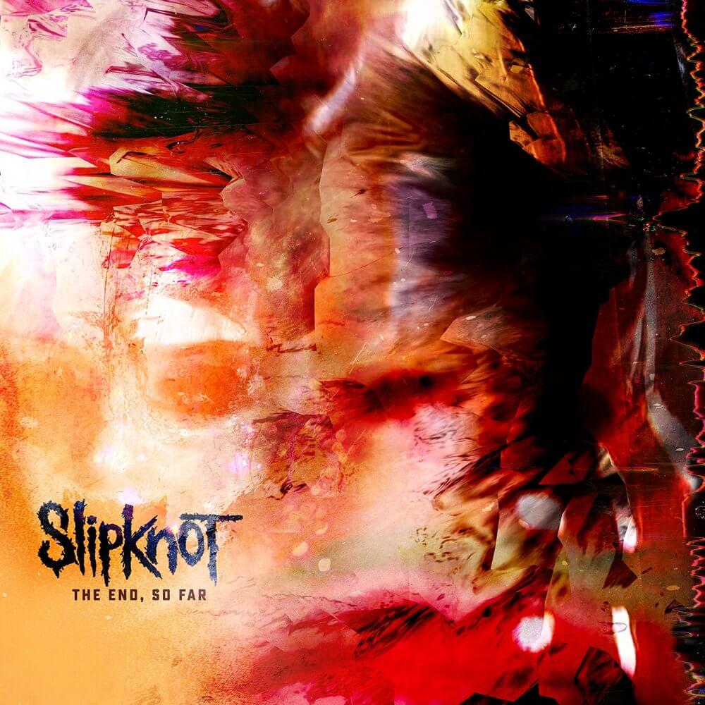 Slipknot「The End, So Far」