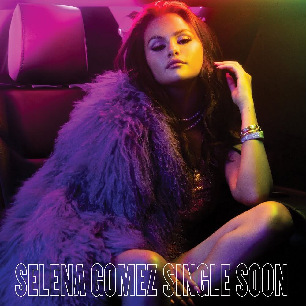 Selena Gomez「Single Soon」