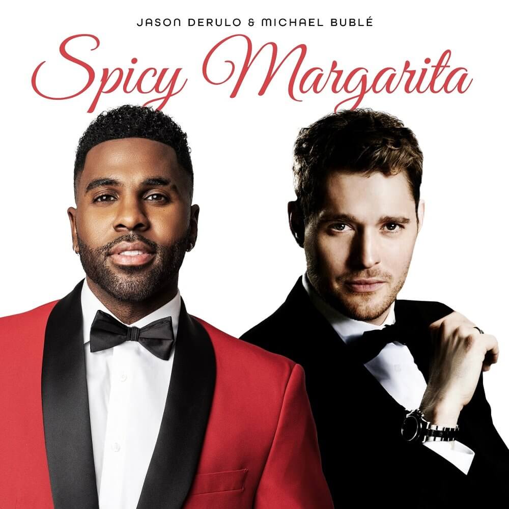 Jason Derulo & Michael Bublé「Spicy Margarita」